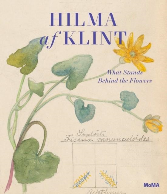 HILMA AF KLINT : WHAT STANDS BEHIND THE FLOWERS | 9781633451681 | EWA LAJER-BURCHARTH