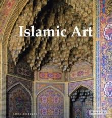 ISLAMIC ART: ARCHITECTURE, PAINTING, CALLIGRAPHY, CERAMICS, GLASS, CARPETS | 9783791385662 | LUCA MOZZATI