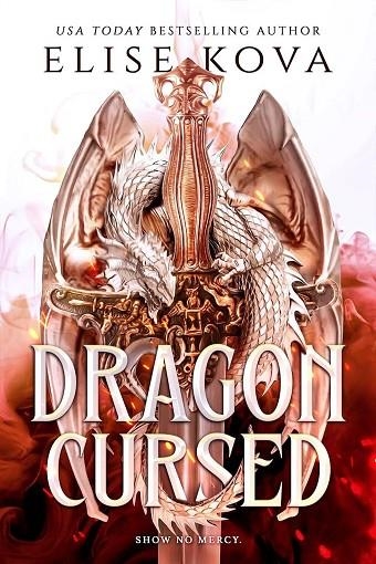 DRAGON CURSED | 9781399740036 | ELISE KOVA