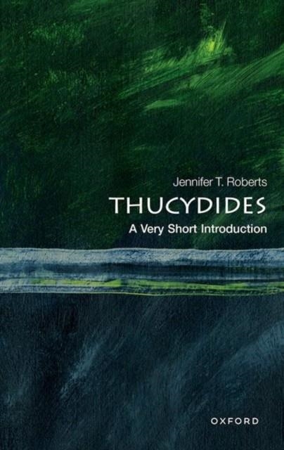 THUCYDIDES : A VERY SHORT INTRODUCTION | 9780192855824 | JENNIFER T ROBERTS
