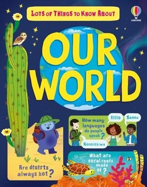 LOTS OF THINGS TO KNOW ABOUT OUR WORLD | 9781835409282 | JAMES MACLAINE