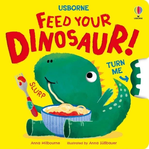 FEED YOUR DINOSAUR! | 9781835409145 | ANNA MILBOURNE
