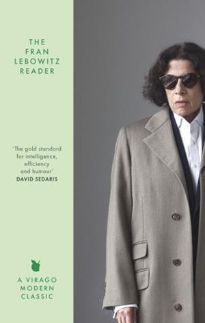 THE FRAN LEBOWITZ READER | 9780349019628 | FRAN LEBOWITZ