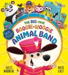 THE BIG-TIME BOOGIE-WOOGIE ANIMAL BAND | 9781408370384 | GILES ANDREAE