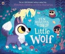 TEN MINUTES TO BED: LITTLE WOLF (BB) | 9780241793084 | RIHANNON FIELDING