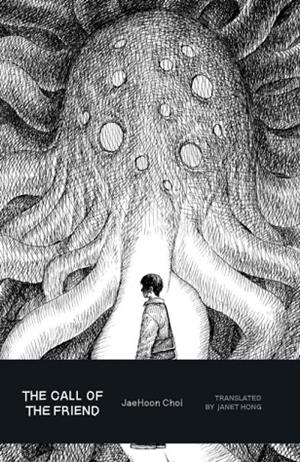 THE CALL OF THE FRIEND | 9781915829191 | JAEHOON CHOI