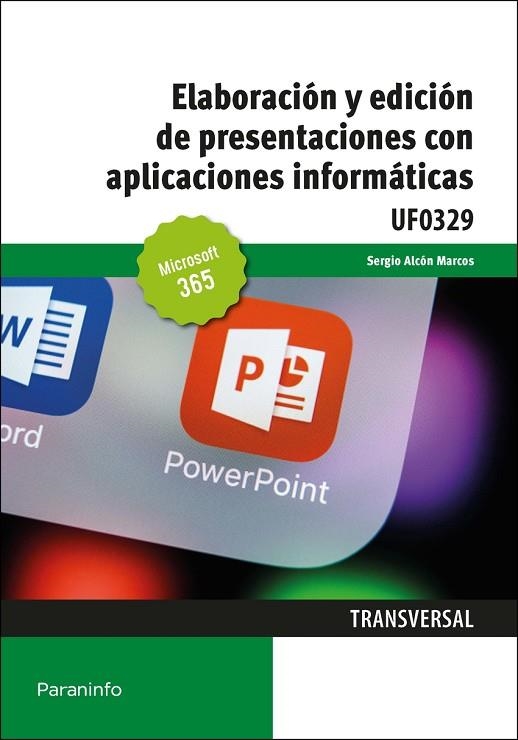 ELABORACIÓN Y EDICIÓN DE PRESENTACIONES CON APLICACIONES INFORMÁTICAS | 9788413664514 | ALCON MARCOS, SERGIO
