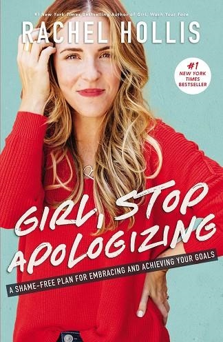 GIRL, STOP APOLOGIZING | 9781400215065 | RACHEL HOLLIS