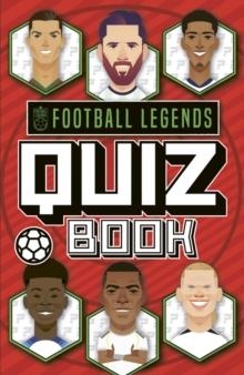 FOOTBALL LEGENDS QUIZ BOOK | 9780702345753 | GEORGE MAUDSLEY