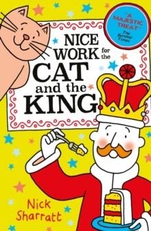 NICE WORK FOR THE CAT AND THE KING | 9780702345692 | NICK SHARRAT