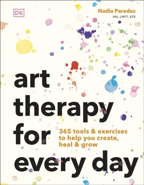 ART THERAPY FOR EVERY DAY | 9780241785126 | NADIA PAREDES