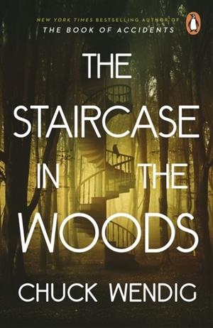 THE STAIRCASE IN THE WOODS | 9781529101065 | CHUCK WENDIG