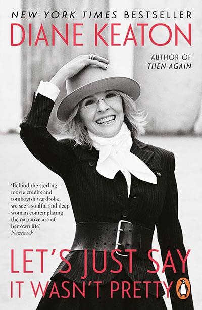 LET'S JUST SAY IT WASN'T PRETTY | 9781405992008 | DIANE KEATON