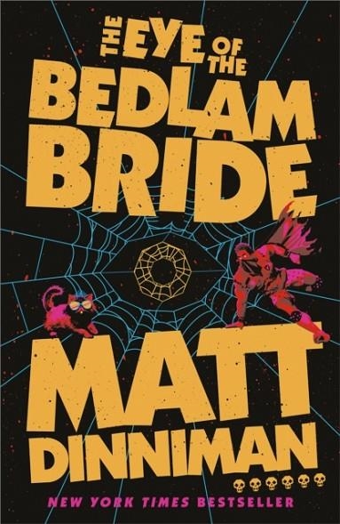 THE EYE OF THE BEDLAM BRIDE | 9780241829899 | MATT DINNIMAN