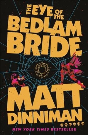 THE EYE OF THE BEDLAM BRIDE | 9780241829899 | MATT DINNIMAN