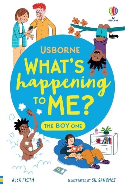 WHAT'S HAPPENING TO ME? THE BOY ONE | 9781805313007 | ALEX FRITH,  MICAELA TAPSELL