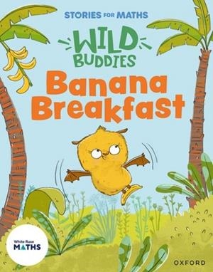 STORIES FOR MATHS: EYFS: BANANA BREAKFAST | 9781382057769 | PAULINE GREGORY, LORNA GREENGRASS