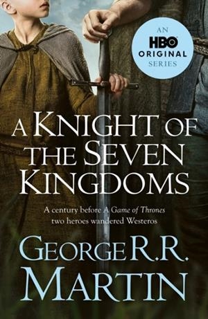 A KNIGHT OF THE SEVEN KINGDOMS | 9780008813598 | GEORGE R.R. MARTIN