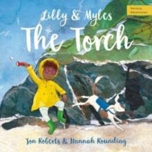 LILLY AND MYLES: THE TORCH : 1 | 9781802586992 | JON ROBERTS