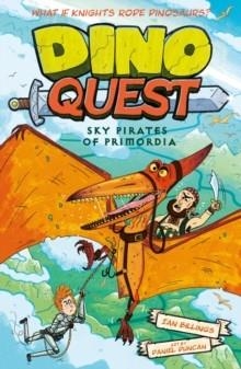 DINO QUEST 03: SKY PIRATES OF PRIMORDIA | 9781398838895 | IAN BILLINGS