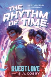THE RHYTHM OF TIME 01 | 9781250390899 | QUESTLOVE; S.A. COSBY