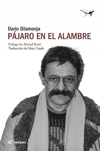 PÁJARO EN EL ALAMBRE | 9788412872293 | DŽAMONJA, DARIO