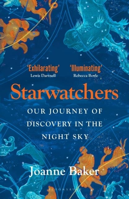 STARWATCHERS : A HISTORY OF DISCOVERY IN THE NIGHT SKY | 9781526608017 | JOANNE BAKER