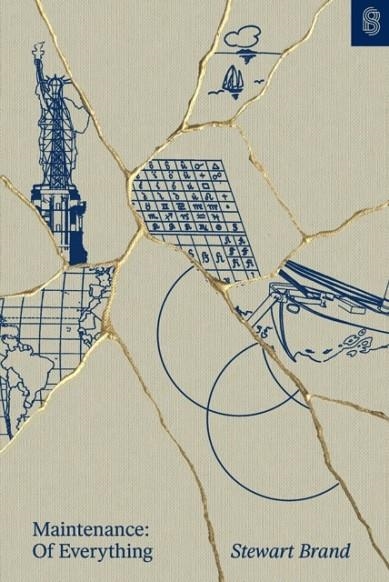 MAINTENANCE: OF EVERYTHING : PART ONE | 9781953953490 | STEWART BRAND