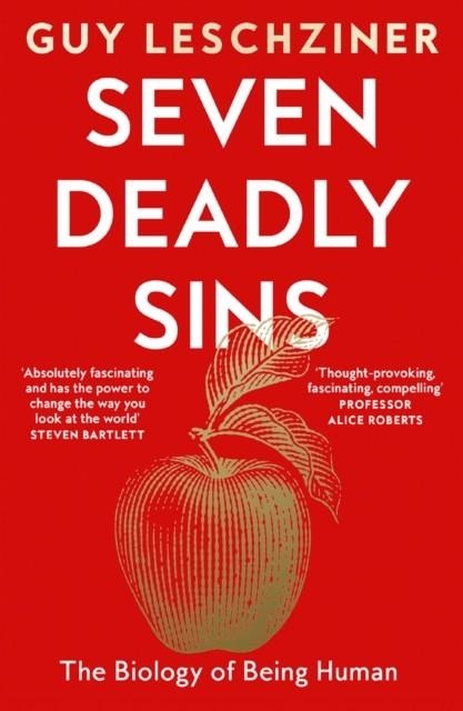 SEVEN DEADLY SINS : THE BIOLOGY OF BEING HUMAN | 9780008615734 | GUY LESCHZINER