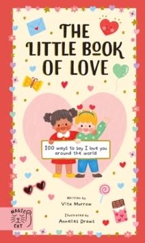 THE LITTLE BOOK OF LOVE | 9781915569745 | VITA MURROW