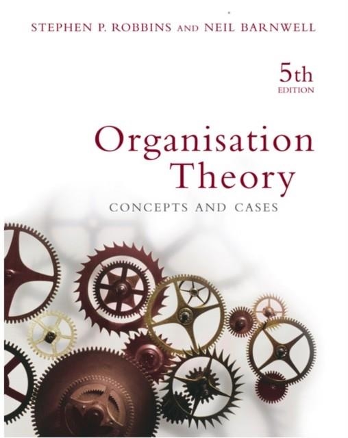 ORGANISATION THEORY: CONCEPTS AND CASES | 9780733974717