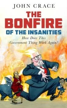 THE BONFIRE OF THE INSANITIES | 9781783353156 | JOHN CRACE