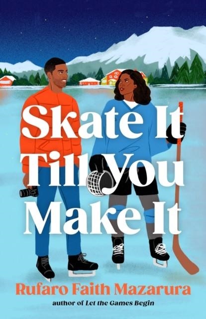 SKATE IT TILL YOU MAKE IT | 9781035440825 | RUFARO FAITH MAZARURA