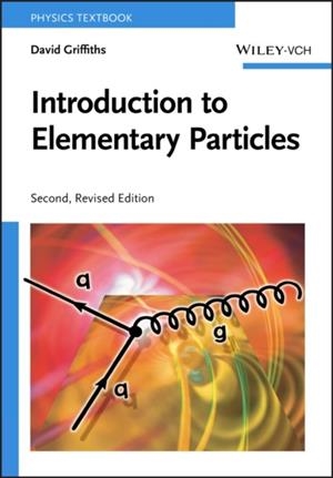 INTRODUCTION TO ELEMENTARY PARTICLES | 9783527406012 | DAVID GRIFFITHS