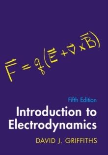 INTRODUCTION TO ELECTRODYNAMICS | 9781009397759 | DAVID GRIFFITHS