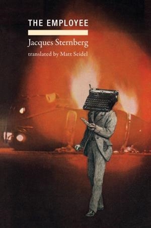 THE EMPLOYEE | 9781962728058 | JACQUES STERNBERG