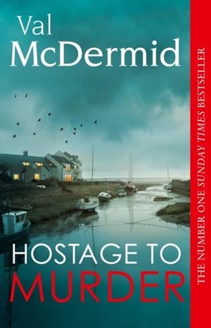 HOSTAGE TO MURDER | 9780008758004 | VAL MCDERMID
