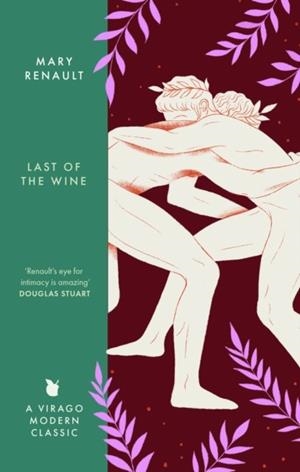LAST OF THE WINE, THE: A VIRAGO MODERN CLASSIC | 9780349018560 | MARY RENAULT