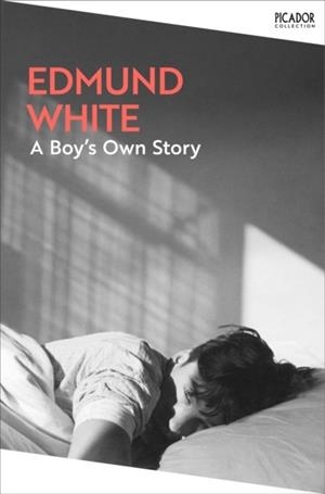 BOY'S OWN STORY, A | 9781035091300 | EDMUND WHITE
