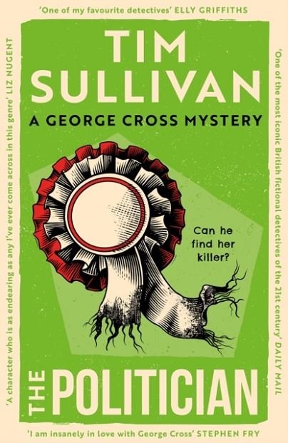 POLITICIAN, THE: THE INTRICATE MYSTERY THAT ONLY THIS UNFORGETTABLE DETECTIVE CAN SOLVE IN 2026 | 9781035921362 | TIM SULLIVAN