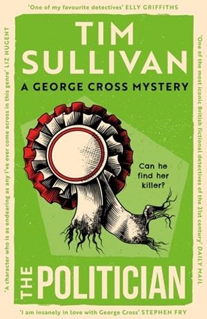 POLITICIAN, THE: THE INTRICATE MYSTERY THAT ONLY THIS UNFORGETTABLE DETECTIVE CAN SOLVE IN 2026 | 9781035921362 | TIM SULLIVAN