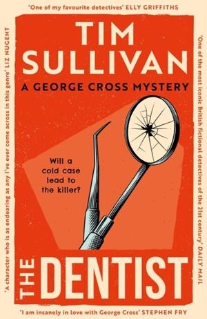 DENTIST, THE: THE FIRST GRIPPING READ IN THE UNPUTDOWNABLE MYSTERY SERIES WITH AN UNFORGETTABLE DETECTIVE IN 2026 | 9781035921348 | TIM SULLIVAN