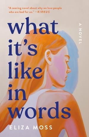 WHAT IT'S LIKE IN WORDS | 9781250355072 | ELIZA MOSS