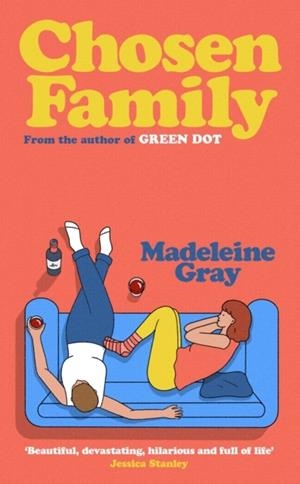 CHOSEN FAMILY: THE UNFORGETTABLE NEW NOVEL FROM THE AUTHOR OF GREEN DOT | 9781399636964 | MADELEINE GRAY