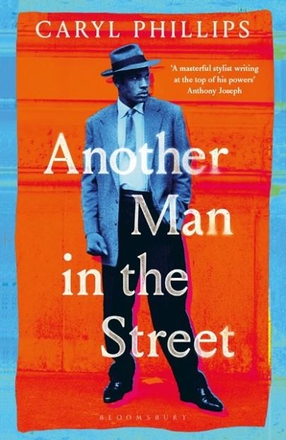 ANOTHER MAN IN THE STREET | 9781526679949 | CARYL PHILLIPS