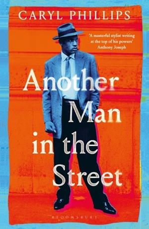 ANOTHER MAN IN THE STREET | 9781526679949 | CARYL PHILLIPS