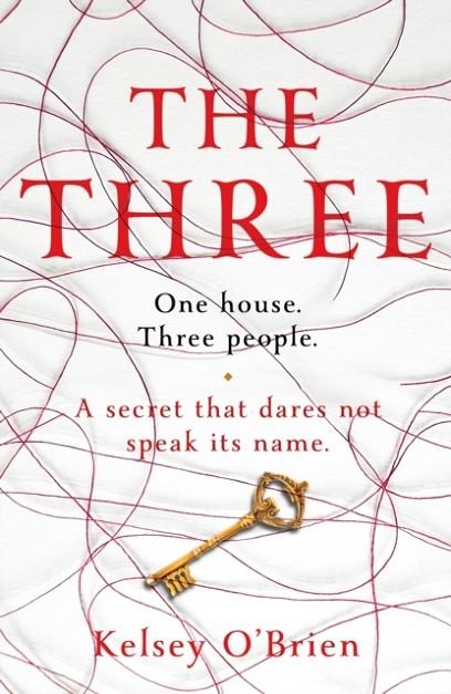 THREE, THE: A DEVASTATING, COMPELLING HISTORICAL THRILLER | 9781835982358 | KELSEY O'BRIEN