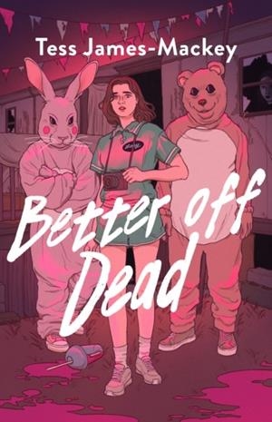 BETTER OFF DEAD | 9781836430919 | TESS JAMES-MACKEY