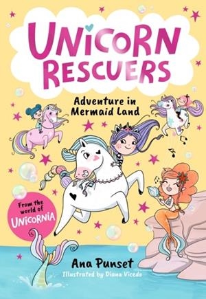 UNICORN RESCUERS 1: ADVENTURE IN MERMAID LAND | 9781529531633 | ANA PUNSET