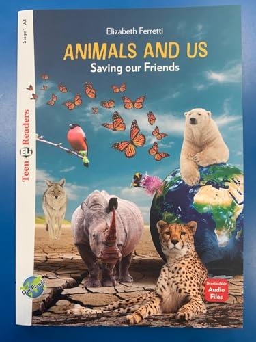 ANIMALS AND US (A1) (TEEN READERS) | 9788853645746